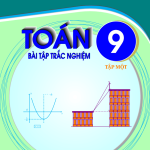 Bài Tập Trắc Nghiệm Toán 9 Kèm Đáp Án Chi Tiết